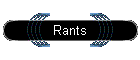 Rants
